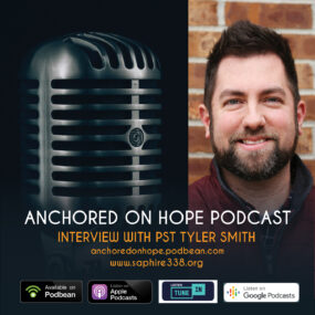 Anchored on Hope Podcast – Interview with Pst Tyler Smith