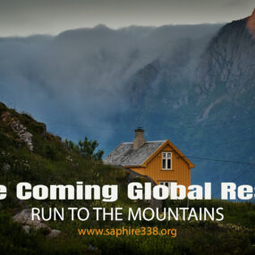 The Coming Global Reset – Run to the Mountains