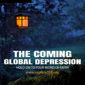 The Coming Global Depression-Hold On To Your Word of Faith