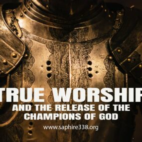 True Worship and The Release of The Champions of God